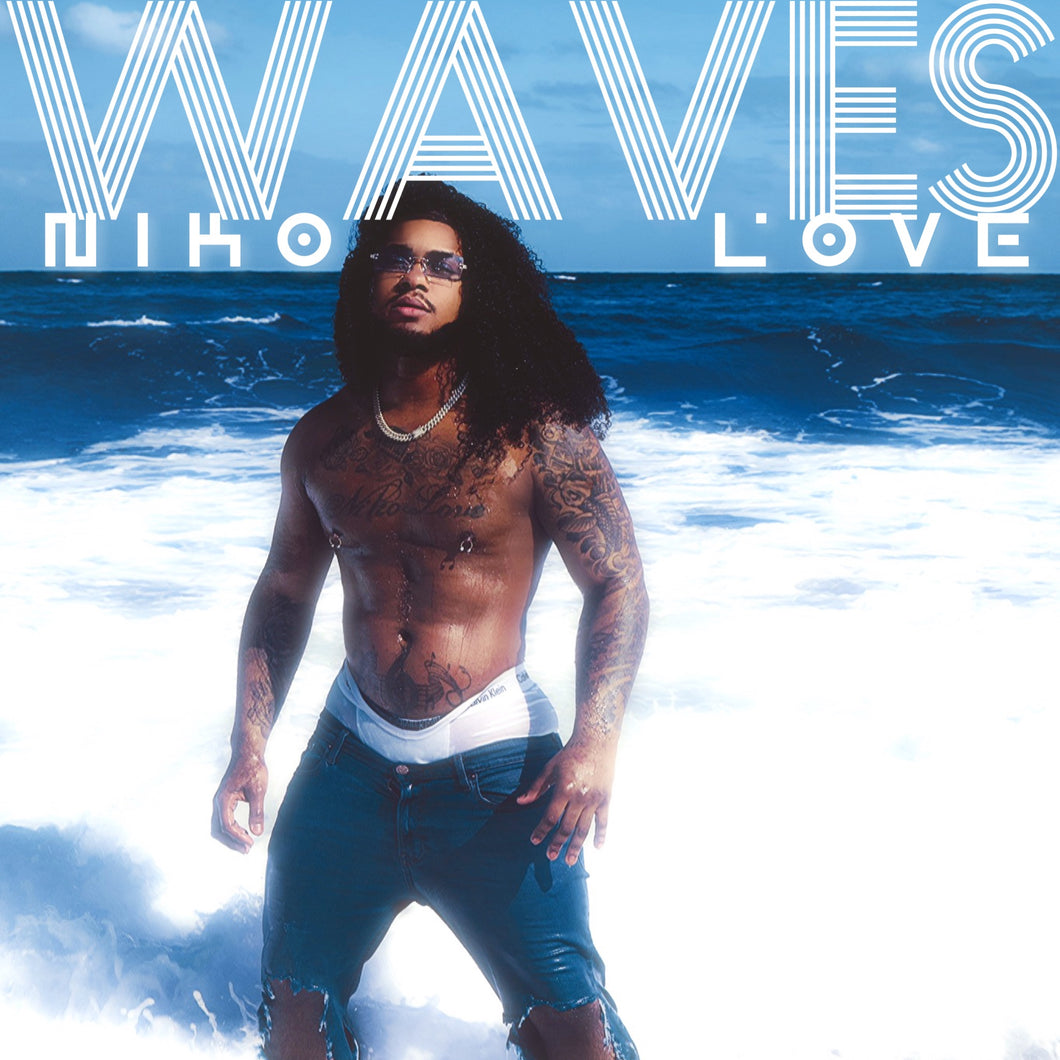 NIKO LOVE - WAVES [DIGITAL SINGLE]